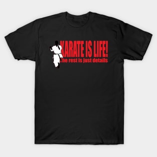 Karate is Life! T-Shirt